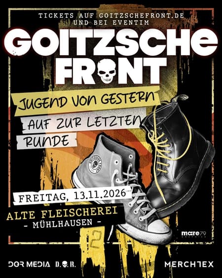 GOITZSCHE FRONT - JUGEND VON GESTERN "Auf zur letzten Runde" HARDTICKET - 13.11.2026  Mühlhausen / Alte Fleischerei