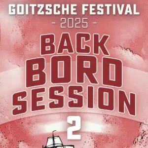 GOITZSCHE FESTIVAL 2025 - Backbord Session 2 - Samstag 16.08. - 13:00 Uhr